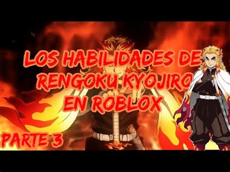 Los Habilidades De Rengoku Kyojiro En Roblox Parte 3 YouTube