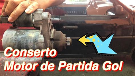 Conserto Motor De Arranque Do Gol G G G G Youtube