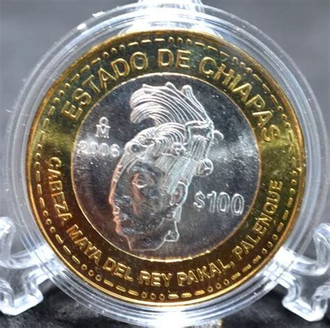 100 Pesos Estado Chiapas 2da Fase Bimetálica 2006 Meses Sin Intereses