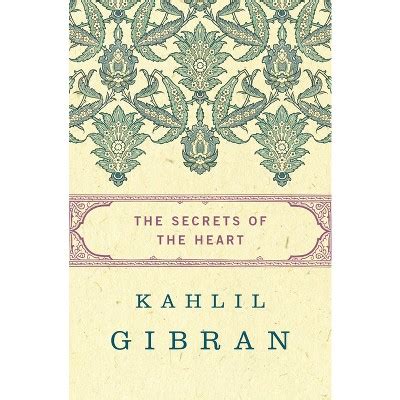 The Secrets Of The Heart By Kahlil Gibran Paperback Target