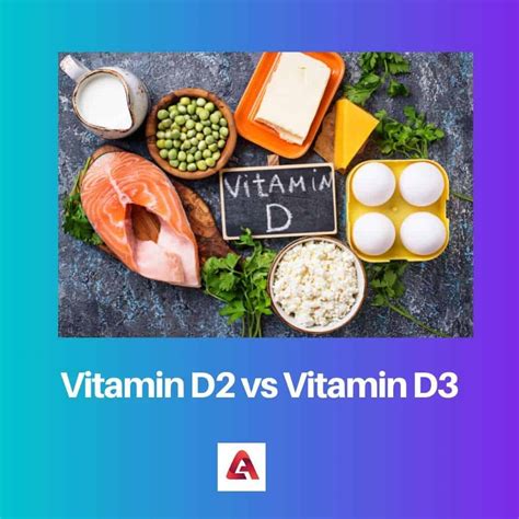 Vitamin D2 Vs D3 Difference And Comparison