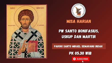 Misa Harian Rabu Juni Pk Wib Pw Santo Bonifasius