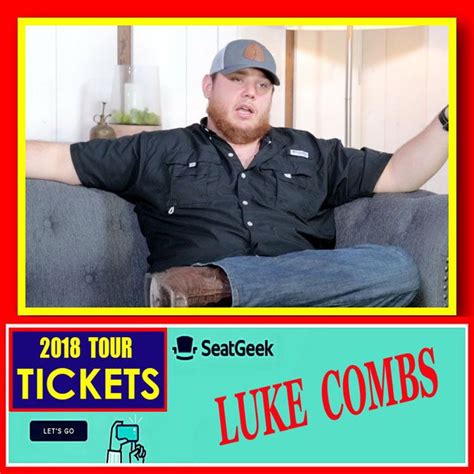 Luke Combs The Easiest Way To Buy Concert Tickets Seller Seatgeek