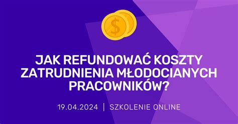 Jak refundować koszty zatrudnienia młodocianych pracowników Bydgoska