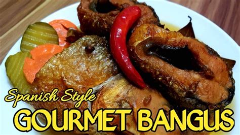 Homemade Spanish Style Gourmet Bangus Youtube