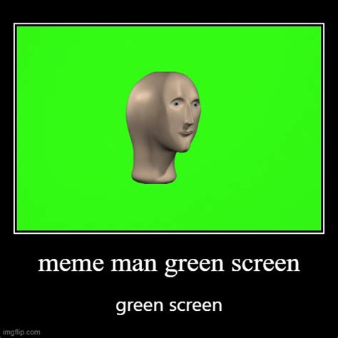 Meme Man Green Screen Imgflip