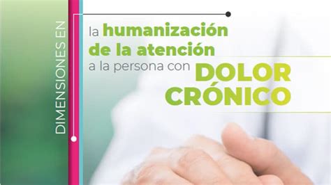 La Humanizaci N De La Atenci N A La Persona Con Dolor Cr Nico