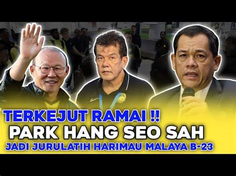 Terkejut Ramai Park Hang Seo Sah Jadi Jurulatih Pasukan Kebangsaan B