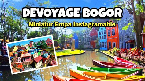 Devoyage Bogor Wisata Kampung Eropa Rekomendasi Wisata Kota Bogor