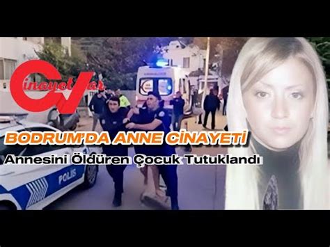 Bodrum Da Anne C Nayet Annesini Ld Ren Ocuk Tutukland Sondakika