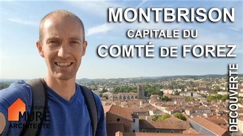 Montbrison Ancienne Capitale Du Comt De Forez Youtube