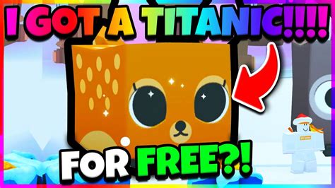 I Got A Free Titanic Pet In Pet Simulator First Titanic Pet In