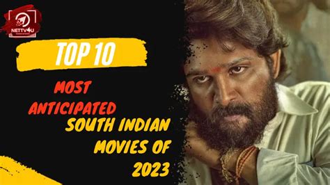 Top Most Anticipated South Indian Movies Excitement