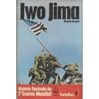 Sebo Lar Livros E Revistas Iwo Jima Hist Ria Ilustrada Da Segunda