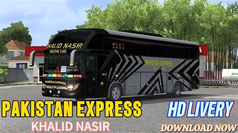 Pakistan Express Khalid Nasir Yutong Double Glass Bus Livery Pk