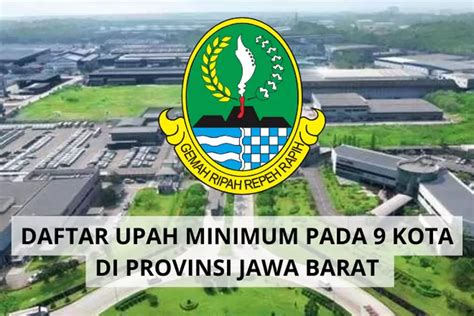 DAFTAR UPAH MINIMUM PADA 9 KOTA DI PROVINSI JAWA BARAT TAHUN 2024