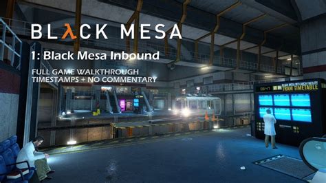 Black Mesa Inbound Black Mesa Full Game Walkthrough No Commentary