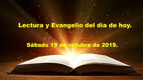 Lecturas y evangelio del Día de hoy sábado 19 de Octubre del 2019