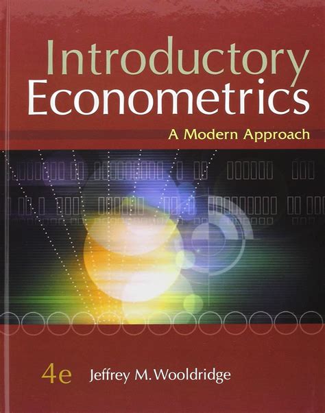 Introductory Econometrics A Modern Approach 9780324581621 Wooldridge Jeffrey M