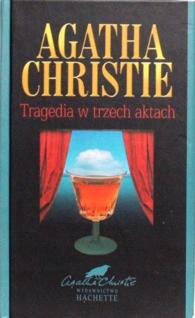 Tragedia w trzech aktach Agatha Christie porównaj ceny Allegro pl