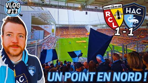 Vlog Rc Lens Havre Ac Ambiance Dingue En Parcage Bollaert