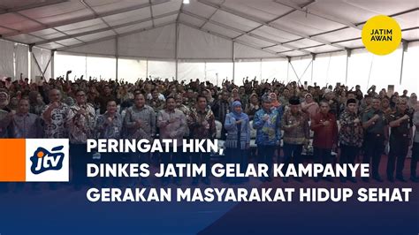 Peringati Hkn Dinkes Jatim Gelar Kampanye Gerakan Masyarakat Hidup