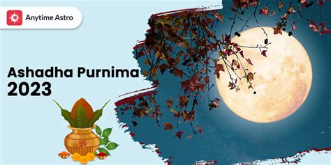 Ashadha Purnima 2024: Date, Meaning, Significance and Rituals