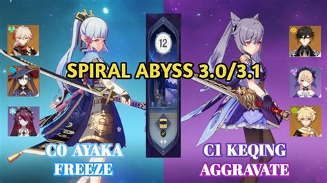 C0 Ayaka Freeze C1 Keqing Aggravate 3 0 3 1 Spiral Abyss Floor 12