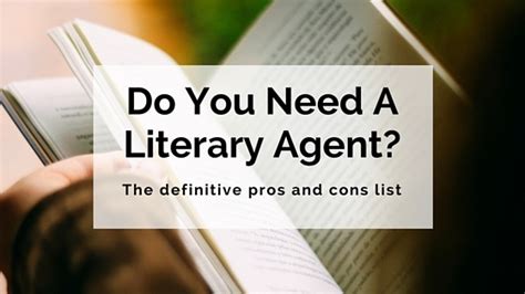 Do You Need A Literary Agent The Definitive Pros And Cons List