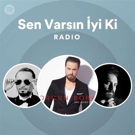 Sen Varsın İyi Ki Radio playlist by Spotify Spotify