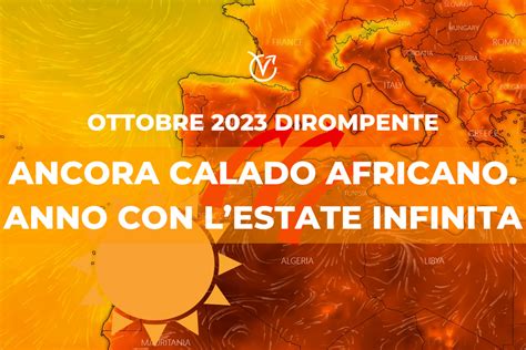 Previsioni Meteo Ottobre 2023 La Prima Tendenza Lascia Letteralmente A