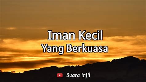 Iman Kecil Yang Berkuasa Renungan Dan Doa Pagi Suara Injil Youtube