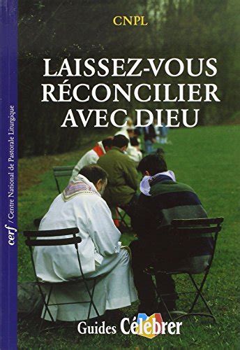 Laissez vous réconcilier avec Dieu by CNPL Centre national de