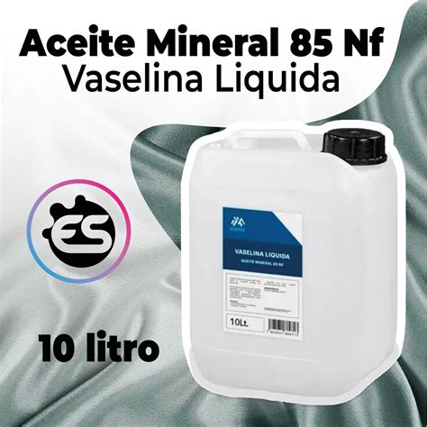 Aceite Mineral 85 Nf Vaselina Liquida PARA VACUM O MASAJES 10 LITROS