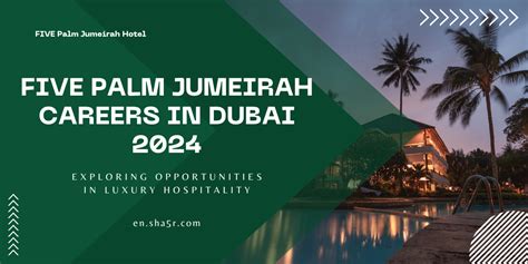 Five Palm Jumeirah Careers In Dubai Exploring Opportunities In