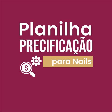 Planilha de Precificação para Nails Divina Unha SP Hotmart