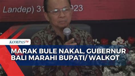 Bule Kerap Buat Ulah Di Bali Gubernur Wayan Koster Sentil Bupati