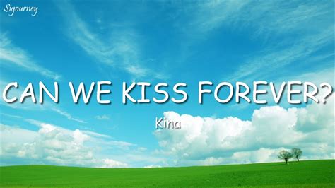 Kina Can We Kiss Forever Lyrics Ft Adriana Proenza Youtube