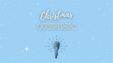 Open Mic Christmas The Gate Church