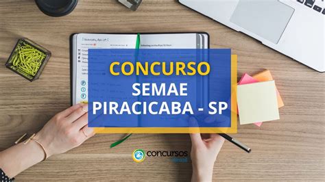 Concurso SEMAE Piracicaba SP editais publicados até R 8 mil