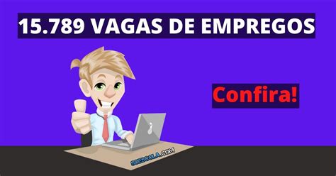 15 789 Vagas de Empregos disponíveis SÓ ESCOLA