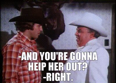 Yarn And You Re Gonna Heip Her Out Right The Dukes Of Hazzard