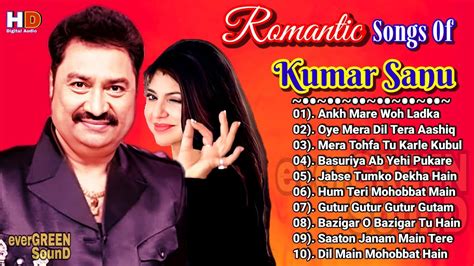 Romantic Songs Of Kumar Sanu Alka Yagnik Hits Best Of Kumar Sanu Hit