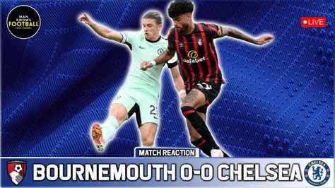 Bournemouth 0 0 Chelsea Banter Season Again Will Poch Last The