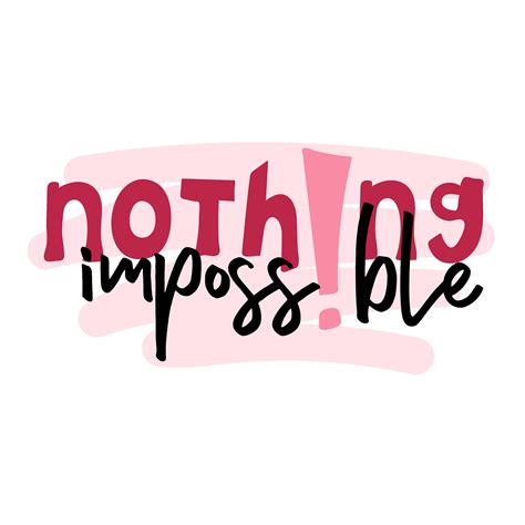 Nothing Impossible Motivational Quote Vector Art At Vecteezy