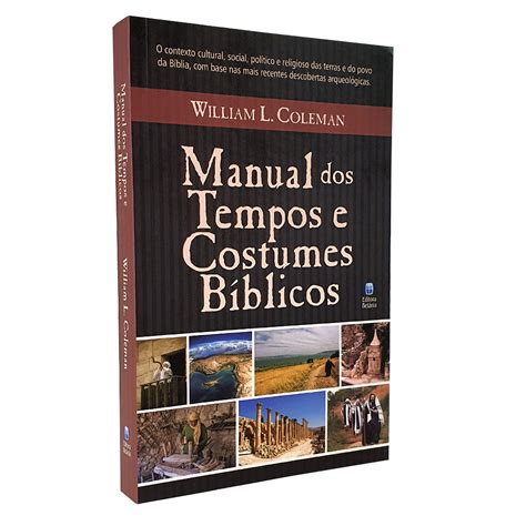 Manual dos Tempos e Costumes Bíblicos William L Coleman Livraria