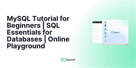 Mysql Tutorial For Beginners Sql Essentials For Databases Online