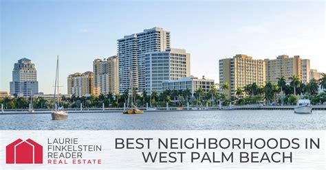 8 Best Neighborhoods In West Palm Beach Where To Live