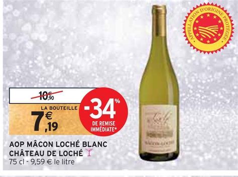 Promo Château de loché aop mâcon loché blanc chez Intermarché