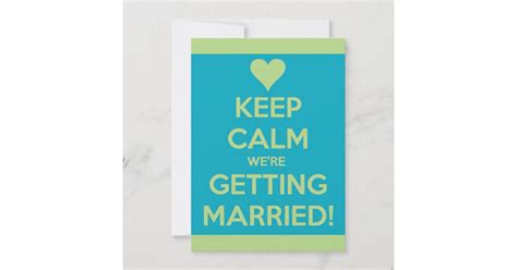 Keep Calm Were Getting Married Weddinf Invitation Zazzle